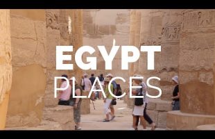 10 Best Places to Visit in Egypt – Travel Video