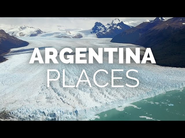 10 Best Places to Visit in Argentina – Travel Video