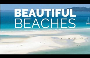 10 Most Beautiful Beaches in the World – Travel Video