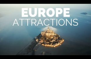 25 Top Tourist Attractions in Europe – Travel Video