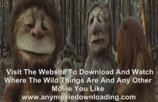 Where the Wild Things Are Download The Full Movie