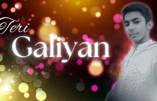 Teri Galiyan Song 2.1 [Roamntic Song] AR Universe X AR Editors